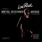 Metal Machine Music (Lou Reed – Artist Of The Year Part 7)